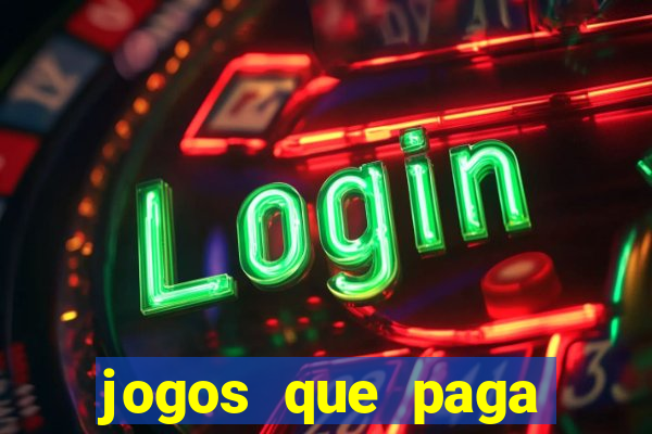 jogos que paga dinheiro de verdade no paypal